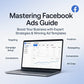 Mastering FB Ads Guide